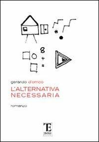 L' alternativa necessaria - Gerardo D'Orrico - copertina