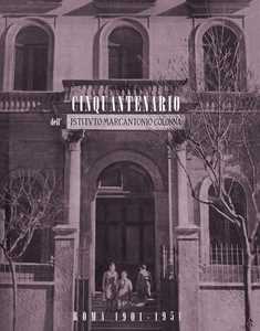 Image of Cinquantenario dell'Istituto Marcantonio Colonna. 1901-1951