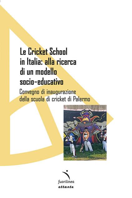 Le Cricket School in Italia: alla ricerca di un modello socio-educativo. Convegno di inaugurazione della scuola di cricket di Palermo - copertina