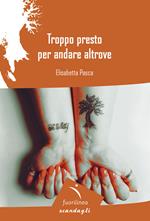 Troppo presto per andare altrove