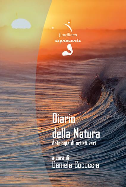 Diario della natura. Antologia di artisti vari. Ediz. illustrata - copertina