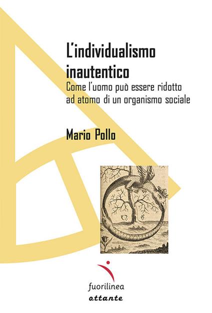 L' individualismo inautentico. Come l'uomo può essere ridotto ad atomo di un organismo sociale - Mario Pollo - copertina