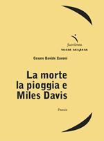 La morte la pioggia e Miles Davis