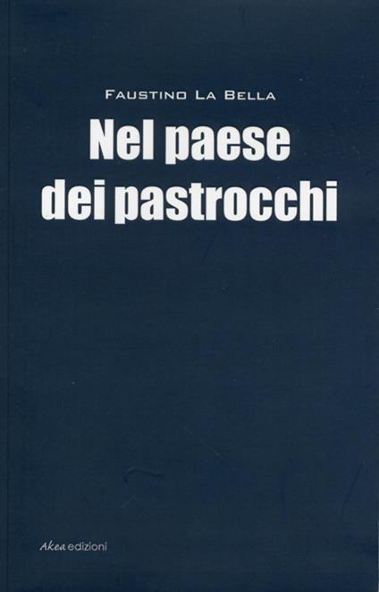 Il paese dei pastrocchi - Faustino La Bella - copertina