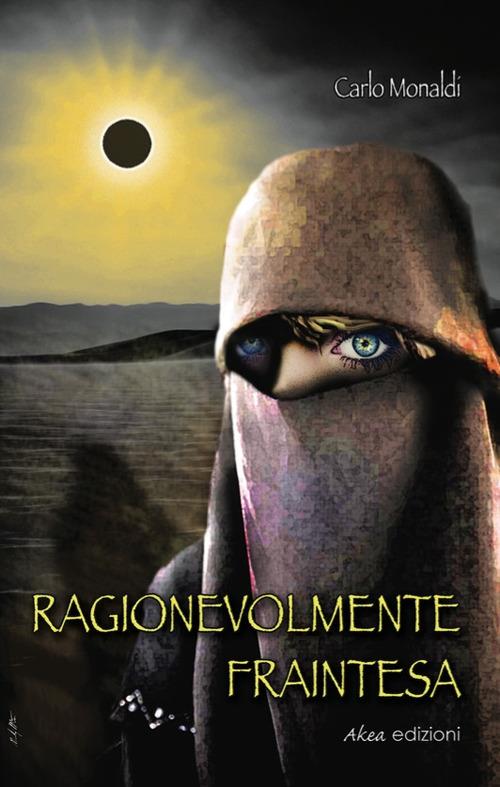 Ragionevolmente fraintesa - Carlo Monaldi - copertina