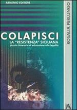 Colapisci. La «resistenza» siciliana