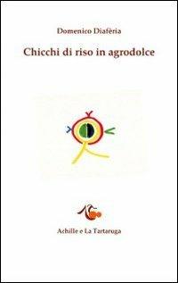 Chicchi di riso in agrodolce - Domenico Diafèria - copertina