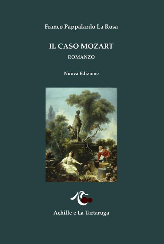 Il caso Mozart - Franco Pappalardo La Rosa - copertina
