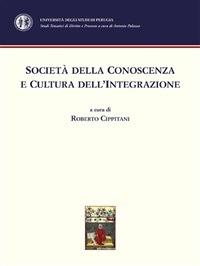 Società della conoscenza e cultura dell'integrazione. Ediz. inglese, italiana e spagnola - Roberto Cippitani - ebook