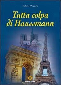 Tutta colpa di Haussmann - Valerio Papadia - copertina