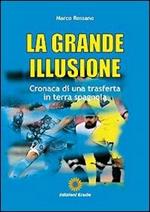 La grande illusione. Cronaca di una trasferta in terra spagnola