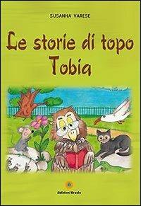 Le storie di topo Tobia - Susanna Varese - copertina