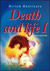 Death and life 1. Un passo verso il sole - Miriam Montinaro - copertina