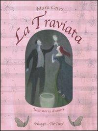 La Traviata. Ediz. illustrata - Mara Cerri - copertina