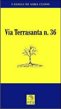 Via Terrasanta n. 36 - Saba Cloos - copertina