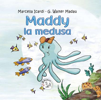 Maddy la medusa - Marcella Icardi - copertina