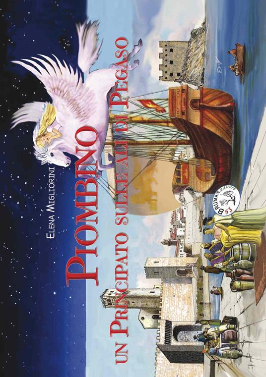 Piombino. Un principato sulle ali di Pegaso - Elena Migliorini - copertina