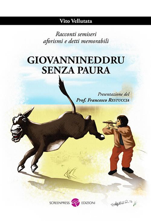 Giovannineddru senza paura. Racconnti semiseri aforismi e detti memorabili - Vito Vellutata - copertina