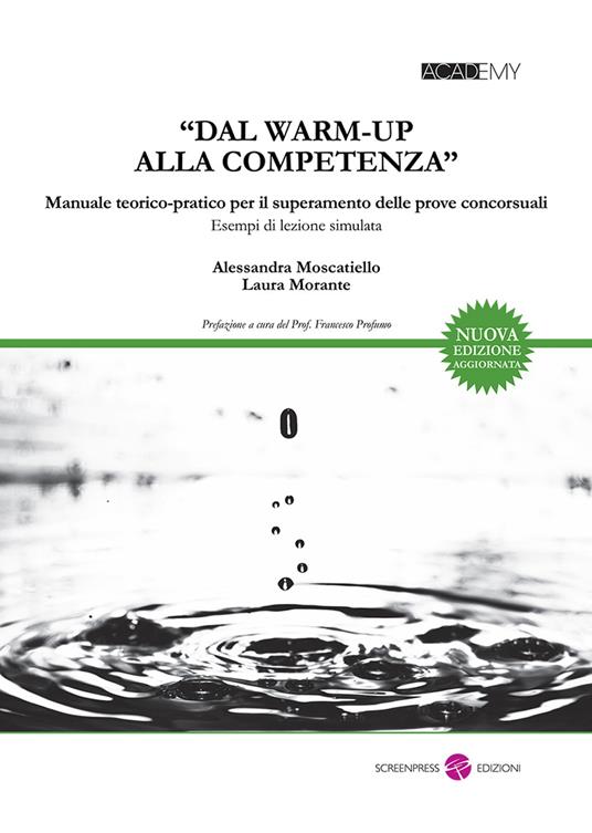 «Dal warm-up alla competenza». Manuale teorico-pratico per il superamento delle prove concorsuali. Esempi di lezione simulata. Nuova ediz. - Alessandra Moscatiello,Laura Morante - copertina