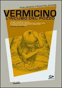 Vermicino. L'incubo del pozzo - Maurizio Monteleone - copertina