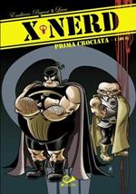 X-nerd. Prima crociata