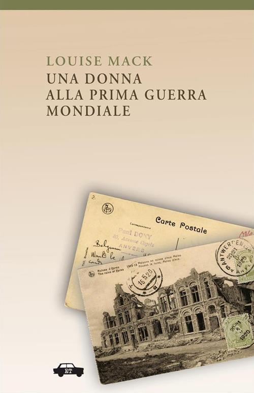 Una donna alla prima guerra mondiale - Louise Mack,M. Donativi - ebook