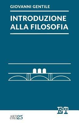 Introduzione alla filosofia - Giovanni Gentile - copertina