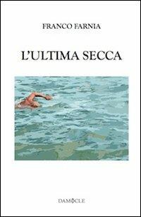 L' ultima secca - Franco Farnia - copertina