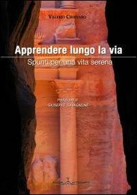 Apprendere lungo la via. Spunti per una vita serena - Valerio Chiovaro - copertina