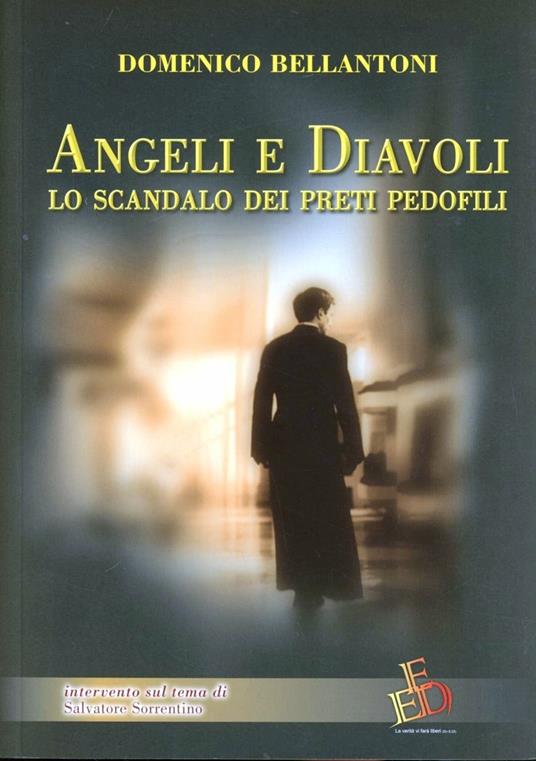 Angeli e diavoli. Lo scandalo dei preti pedofili - Domenico Bellantoni - copertina