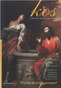 Kos. Rivista di medicina, cultura e scienze umane (2010). Vol. 21: Perché il cristianesimo? - copertina