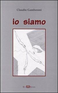 Io siamo - Claudio Gamberoni - copertina