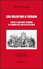 San Valentino a Ferrara. Poesie e racconti d'amore all'ombra del castello Estense