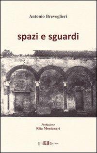 Spazi e sguardi - Antonio Breveglieri - copertina