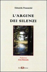 L' argine dei silenzi - Edoardo Penoncini - copertina