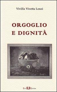 Orgoglio e dignità - Vivetta Lenzi Vivilla - copertina