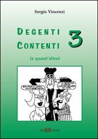 Degenti contenti 3 (e quant'altro) - Sergio Vincenzi - copertina