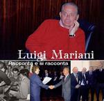 Luigi Mariani. Racconta e si racconta