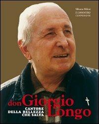 Don Giorgio Longo. Cantore della bellezza che salva - Silvana Milesi - copertina