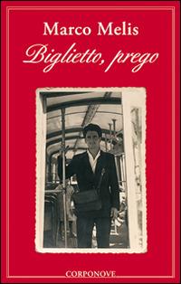 Biglietto, prego - Marco Melis - copertina