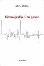 Sismo/grafia. Con pause