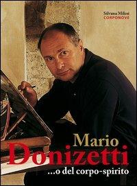 Mario Donizetti... o del corpo-spirito - Silvana Milesi - copertina