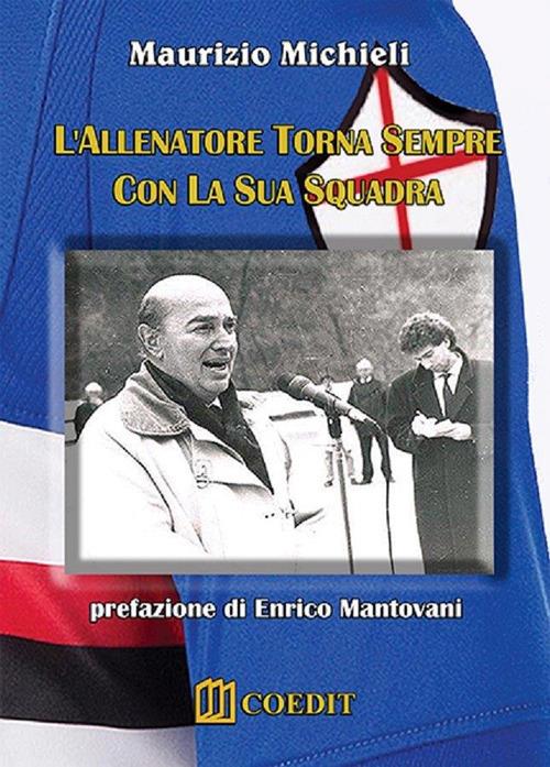 L' allenatore torna sempre con la sua squadra - Maurizio Michieli - copertina