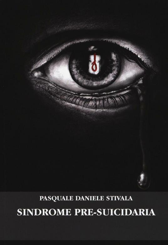 Sindrome pre-suicidaria - Pasquale D. Stivala - copertina