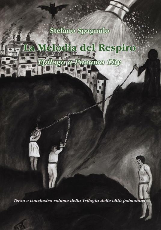 La melodia del respiro. Epilogo a Pneumo City - Stefano Spagnulo - copertina