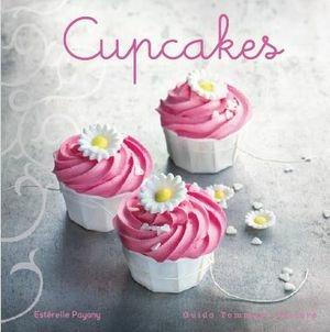 Cupcakes - Estérelle Payany - Libro - Guido Tommasi Editore-Datanova -  Variazioni Golose