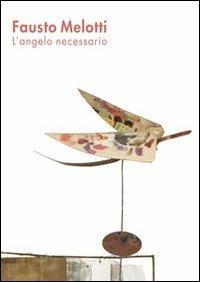 Fausto Melotti. L'angelo necessario. Ediz. illustrata - copertina