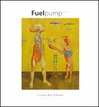 Fuel pump. Ediz. illustrata - Fabio Valenti - copertina