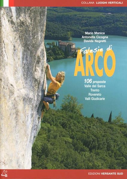 Falese di arco. 106 proposte. Valle del Sarca, Trento, Rovereto, valli Giudicarie - Mario Manica,Davide Negretti,Antonella Cicogna - copertina