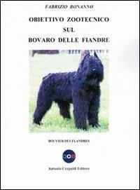 Obiettivo zootecnico sul Bovaro delle Fiandre. Bouvier des Flandres - Fabrizio Bonanno - copertina